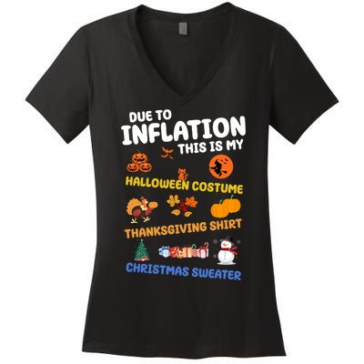 Due To Inflation This Is My Halloween Thanksgiving Christmas Women's V-Neck T-Shirt