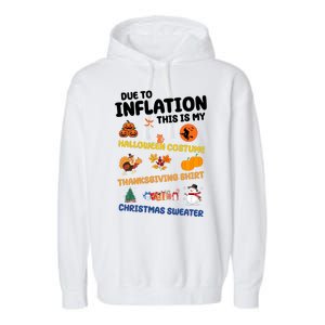 Due To Inflation This Is My Halloween Thanksgiving Christmas Garment-Dyed Fleece Hoodie