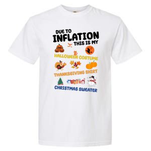 Due To Inflation This Is My Halloween Thanksgiving Christmas Garment-Dyed Heavyweight T-Shirt