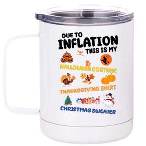 Due To Inflation This Is My Halloween Thanksgiving Christmas 12 oz Stainless Steel Tumbler Cup