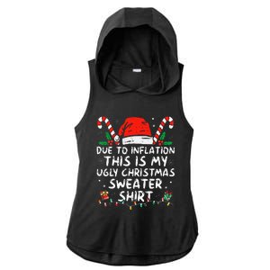 Due to Inflation This is My Ugly Sweater For Christmas  Ladies PosiCharge Tri-Blend Wicking Draft Hoodie Tank