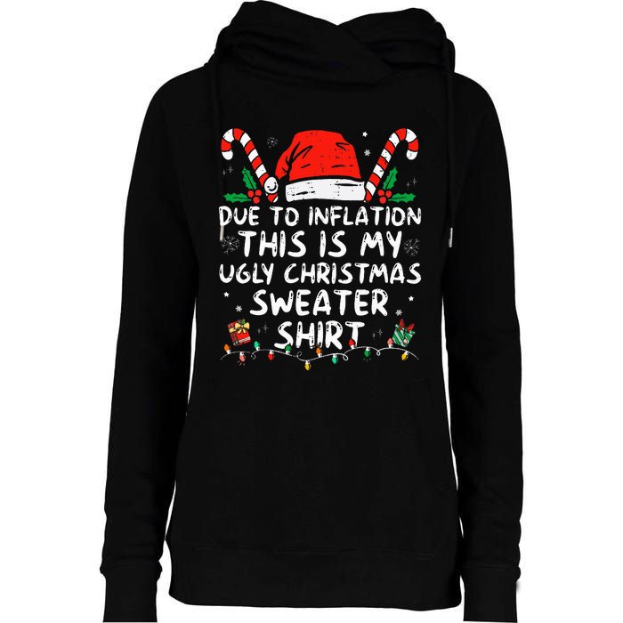 Due to Inflation This is My Ugly Sweater For Christmas  Womens Funnel Neck Pullover Hood