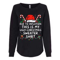 Due to Inflation This is My Ugly Sweater For Christmas  Womens California Wash Sweatshirt