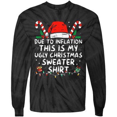 Due to Inflation This is My Ugly Sweater For Christmas  Tie-Dye Long Sleeve Shirt