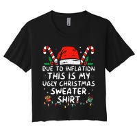 Due to Inflation This is My Ugly Sweater For Christmas  Women's Crop Top Tee