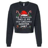 Due to Inflation This is My Ugly Sweater For Christmas  Cropped Pullover Crew