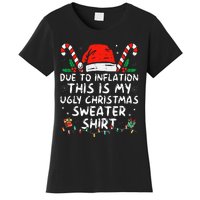 Due to Inflation This is My Ugly Sweater For Christmas  Women's T-Shirt