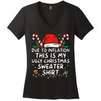 Due to Inflation This is My Ugly Sweater For Christmas  Women's V-Neck T-Shirt