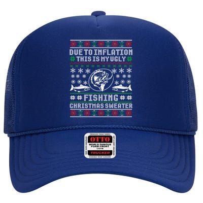 Due To Inflation This Is My Ugly Christmas Fishing Sweater Gift High Crown Mesh Back Trucker Hat