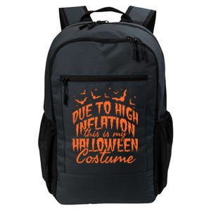 Due To Inflation This Is My Halloween Costume Daily Commute Backpack