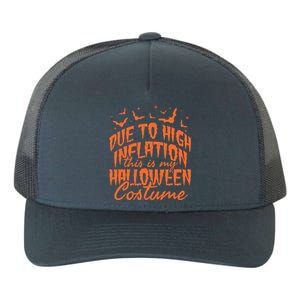 Due To Inflation This Is My Halloween Costume Yupoong Adult 5-Panel Trucker Hat