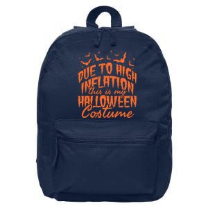 Due To Inflation This Is My Halloween Costume 16 in Basic Backpack