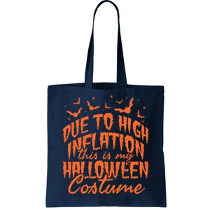 Due To Inflation This Is My Halloween Costume Tote Bag