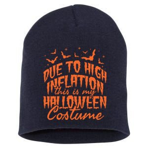 Due To Inflation This Is My Halloween Costume Short Acrylic Beanie