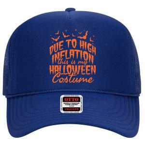 Due To Inflation This Is My Halloween Costume High Crown Mesh Back Trucker Hat