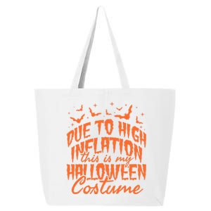 Due To Inflation This Is My Halloween Costume 25L Jumbo Tote