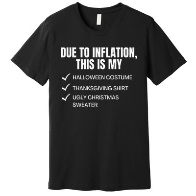 Due To Inflation This Is My Halloween Tday Christmas Premium T-Shirt