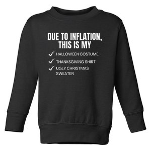 Due To Inflation This Is My Halloween Tday Christmas Toddler Sweatshirt