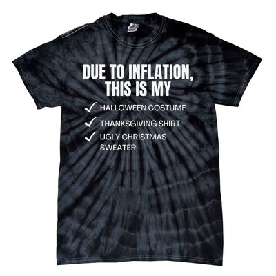 Due To Inflation This Is My Halloween Tday Christmas Tie-Dye T-Shirt