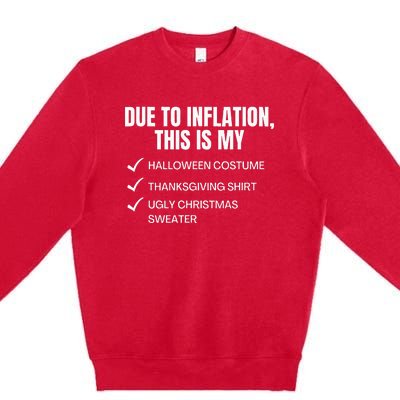 Due To Inflation This Is My Halloween Tday Christmas Premium Crewneck Sweatshirt