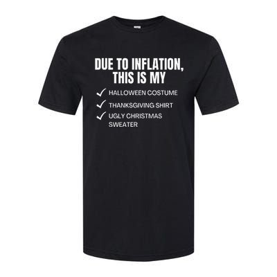 Due To Inflation This Is My Halloween Tday Christmas Softstyle CVC T-Shirt