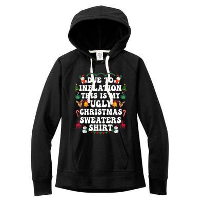 Due To Inflation This Is My Ugly Christmas Sweaters Gift Women's Fleece Hoodie