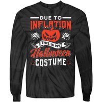 Due To Inflation This Is My Halloween Costume Stagflation Tie-Dye Long Sleeve Shirt