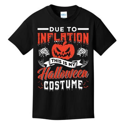 Due To Inflation This Is My Halloween Costume Stagflation Kids T-Shirt