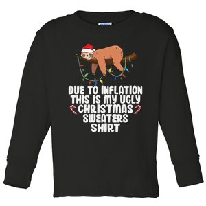 Due to Inflation Ugly Sweater Christmas  Funny  Toddler Long Sleeve Shirt