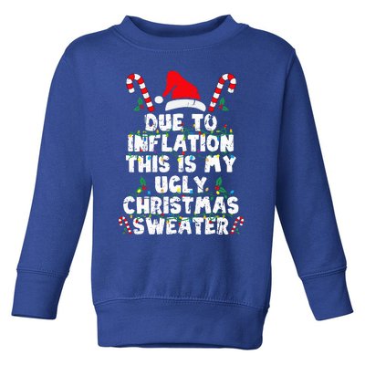 Due to Inflation This is My Ugly Sweater Funny Christmas Toddler Sweatshirt