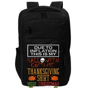 Due To Inflation This Is My Halloween Thanksgiving Xmas Impact Tech Backpack