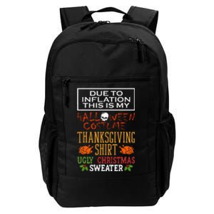 Due To Inflation This Is My Halloween Thanksgiving Xmas Daily Commute Backpack