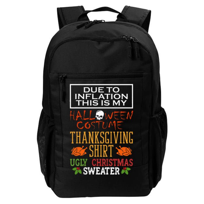 Due To Inflation This Is My Halloween Thanksgiving Xmas Daily Commute Backpack