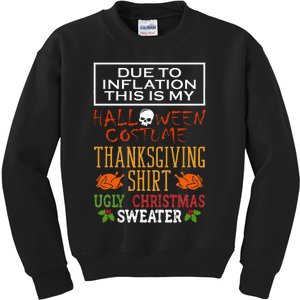 Due To Inflation This Is My Halloween Thanksgiving Xmas Kids Sweatshirt