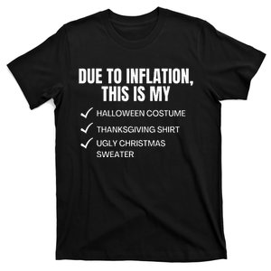 Due To Inflation This Is My Halloween TDay Christmas T-Shirt