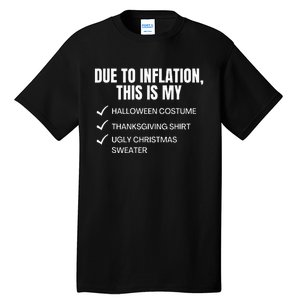 Due To Inflation This Is My Halloween TDay Christmas Tall T-Shirt