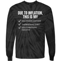 Due To Inflation This Is My Halloween TDay Christmas Tie-Dye Long Sleeve Shirt