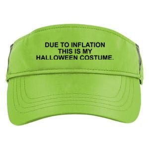 Due To Inflation This Is My Halloween Costume Adult Drive Performance Visor