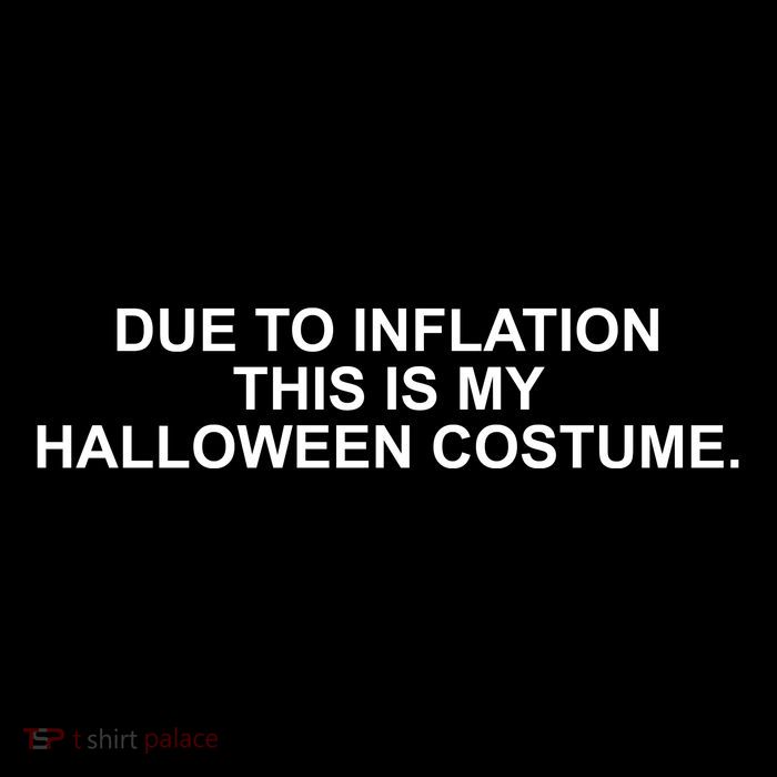 Due To Inflation This Is My Halloween Costume Sustainable Bucket Hat