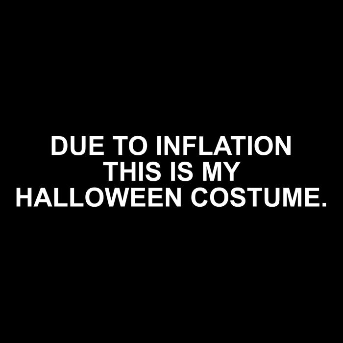 Due To Inflation This Is My Halloween Costume 16 in Basic Backpack