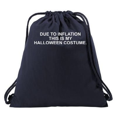 Due To Inflation This Is My Halloween Costume Drawstring Bag