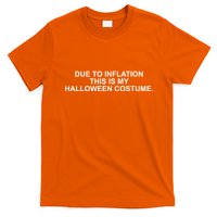 Due To Inflation This Is My Halloween Costume T-Shirt