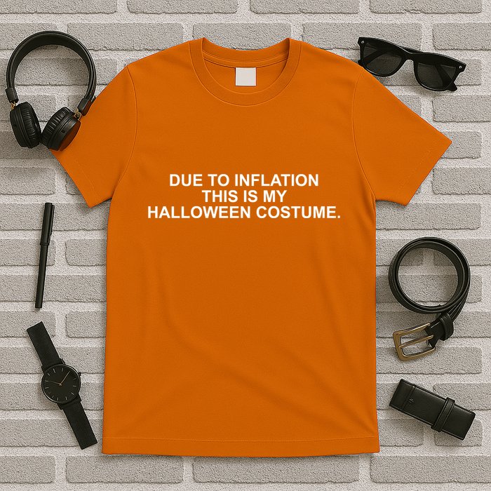 Due To Inflation This Is My Halloween Costume T-Shirt