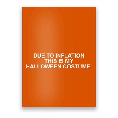 Due To Inflation This Is My Halloween Costume Poster