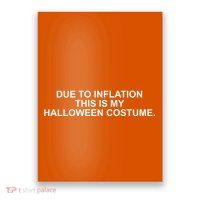 Due To Inflation This Is My Halloween Costume Poster