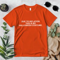 Due To Inflation This Is My Halloween Costume Premium T-Shirt