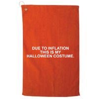 Due To Inflation This Is My Halloween Costume Golf Towel