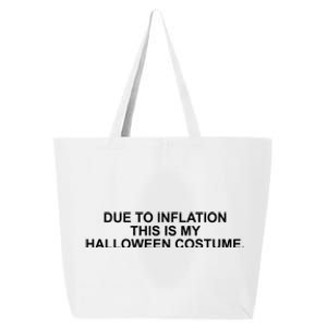 Due To Inflation This Is My Halloween Costume 25L Jumbo Tote