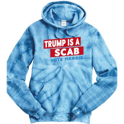 Donald Trump Is A Scab Vote Harris Tie Dye Hoodie