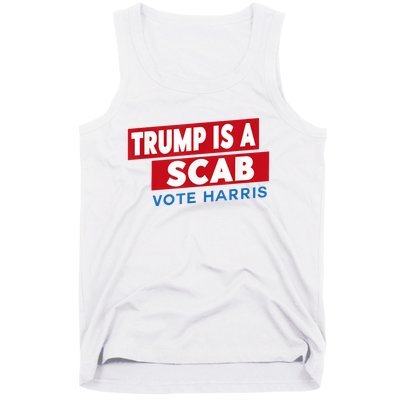 Donald Trump Is A Scab Vote Harris Tank Top